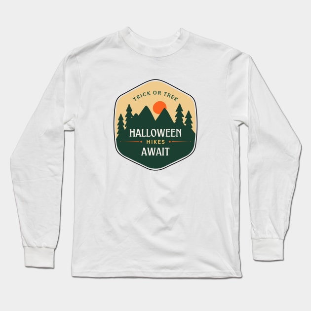 Trick or Trek: Halloween Hikes Await. Halloween, adventure, outdoors, hiking Long Sleeve T-Shirt by Project Charlie